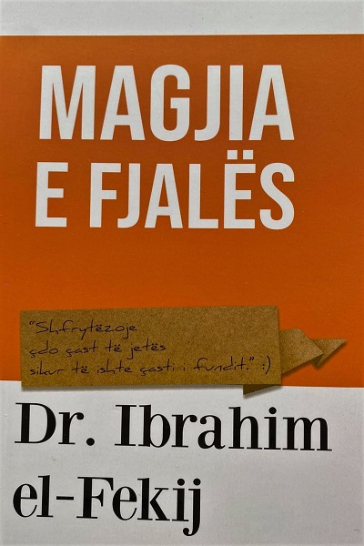 Magjia e fjalës - Dr. Ibrahim el Fekij